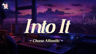 Chase Atlantic  Into It [upl. by Sorgalim]