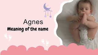 Agnes baby name meaning Origin and Popularity [upl. by Sirtimid]