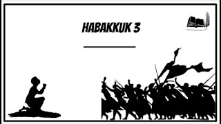 Habbakuk 3  The Book Simplified [upl. by Urbanna]