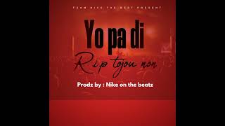 Yo pa di Rip toujou non rémix rabòday Prod by Nike on the beatz [upl. by Akkahs711]