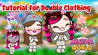 TUTORIAL FOR DOUBLE CLOTHING  TUTORIAL MENGGANDAKAN BAJU DI AVATAR WORLD [upl. by Ardnalak]