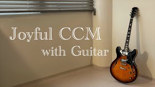 Playlist 오후에 듣는 몽글몽글 일렉기타 찬양 연주곡 모음  CCM with Guitar  15 Hour [upl. by Araes]