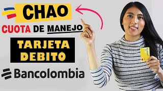 COMO QUITAR LA CUOTA DE MANEJO BANCOLOMBIA [upl. by Ahtreb]