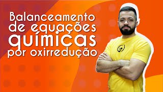 Balanceamento de equações por oxirredução  Brasil Escola [upl. by Atirehs]