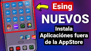 Esing NUEVA VERSIÓN INSTALA APLICACIONES FUERA DE LA APPSTORE IPA Y MÁS 🔥✅ [upl. by Ahsiekar]