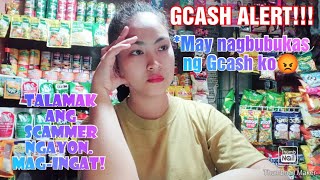 SCAMMER DAW AKO🤬•MAY NAGBUBUKAS NG GCASH KO😡BE AWARE MGA KASARI SA MGA NAGPAPA GCASH SA ATIN👍 [upl. by Eninaej32]