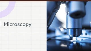 MICROSCOPY MICROBIOLOGYRoad to university exam [upl. by Leigh50]