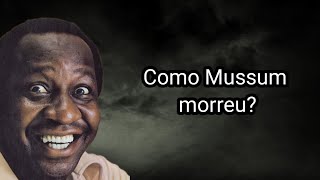 COMO MUSSUM MORREU [upl. by Tenrag]