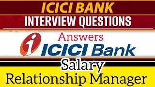 ICICI Bank Relationship Manager Salary  ICICI Bank Relationship Manager Interview Questions Answers [upl. by Abas]