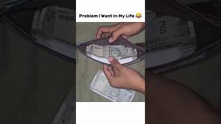 I Want This Type Of Problem 😂🙌💰 shorts funny relatable trending memes [upl. by Tfat]