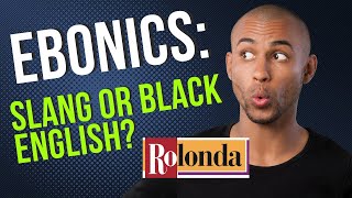 EBONICS SLANG OR NEW BLACK ENGLISH [upl. by Brenan675]