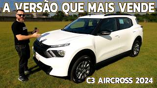 C3 AIRCROSS 2024  A Versão Que Mais Vende Do SUV [upl. by Rockel]