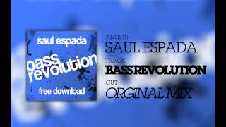 Saul Espada  Bass Revolution Original Mix [upl. by Lomax]