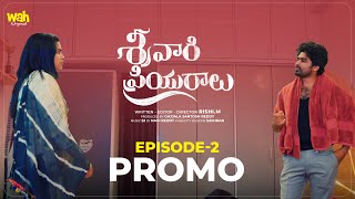 Srivaari Priyuraalu Episode 02 Promo  Telugu Webseries 2024  Wah Originals [upl. by Reisman809]