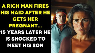 A Rich Man Fires His Maid After Getting Her Pregnant He is Shocked To Meet His Son 15 Years Later [upl. by Hgielra861]