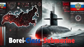 The BOREI Class Submarine NuclearPowered Missile Submarines [upl. by Linnea]