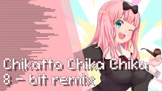 Chikatto Chika Chika  8bit Remix  Kaguyasama Love is War S1 [upl. by Meli]