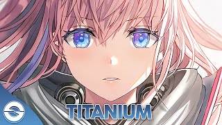 Nightcore  Titanium  Lyrics [upl. by Bauer]