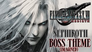 Final Fantasy VII REBIRTH OST  Sephiroth Boss Theme  EPIC FAN VERSION [upl. by Adnorahc]