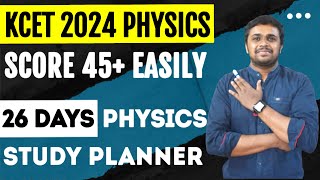 KCET Physics 2024  Score 45 Easily  KCET 2024 Physics study Planner  Physics PeP Talk KCET [upl. by Asiuqram887]