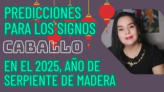 Predicciones para el signo CABALLO en el 2025 año de serpiente de madera 🐴🐍✨ RINCON MAGICO DE MONICA [upl. by Issiah894]