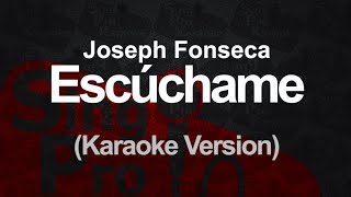 Joseph Fonseca  Escuchame  Karaoke Version [upl. by Analise]