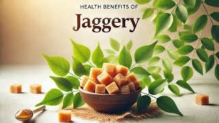 Jaggary  Health Benefits of Jaggery Natural Sweetener with Powerful Healing Properties [upl. by Gaulin1]