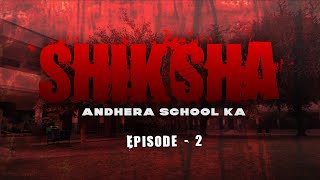 quotThe Principal’s Secret  Haunted School Horror Series Episode 2  Shiksha Andhera School Kaquot [upl. by Nimar]