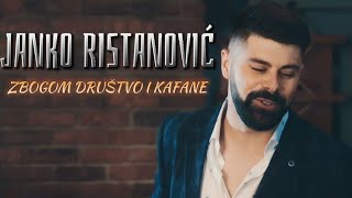 JANKO RISTANOVIC  ZBOGOM DRUSTVO I KAFANE OFFICIAL VIDEO [upl. by Tips]