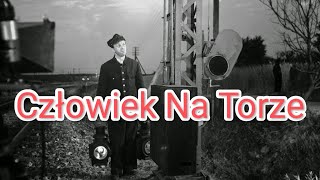 Człowiek Na Torze  Cały Film 1956 Andrzej Munk [upl. by Ignazio]