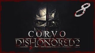 DISHONORED 2  CORVO  Muy difícil  Capitulo 8  Nuestro aliado Paolo [upl. by Lindy]