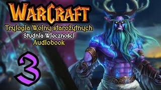 Warcraft Studnia Wieczności  Fanowski Audiobook Pl AI  Część 3 [upl. by Nanine]