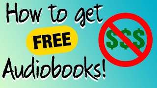 How To Get FREE Audiobooks Top Five Sources [upl. by Anaahs]