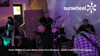 Sunwheel  Ferris Wheels and Laser Beams Live from Dionysus  Derby Festival Of Psychedelia [upl. by Leahcimnoj]