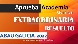 Química ABAU Galicia Extraordinaria 2022 [upl. by Shererd455]