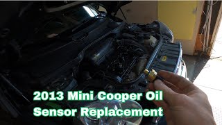 2013 Mini Cooper S Oil Sensor Replacement [upl. by Brieta]