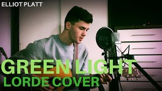 LORDE  GREEN LIGHT ACOUSTIC MALE COVER [upl. by Zerep]