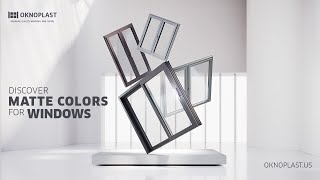 OKNOPLAST Matte Window Colors [upl. by Soutor483]