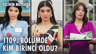 Gelinim Mutfaktanın 1109 bölümünde gün birincisi kim oldu [upl. by Adnalra]