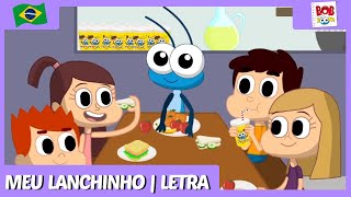 Meu Lanchinho  Letra  Bob Zoom [upl. by Sitelc]