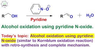 Alcohol or alkyl halide oxidation into aldehyde using pyridine Noxide complete mechanism [upl. by Dulcia]