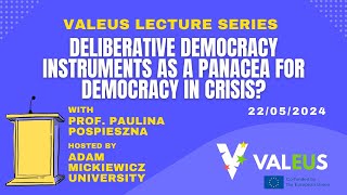 ValEUs Lecture Series 2 Deliberative Democracy Instruments as a Panacea for Democracy in Crisis [upl. by Binette]