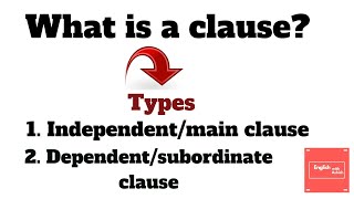 A clause What is a clause in English grammar Types Independent clause dependent clause [upl. by Shaeffer]