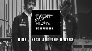 Twenty One Pilots  Ride  Nico And The Niners MTV Unplugged Official Audio [upl. by Wj789]