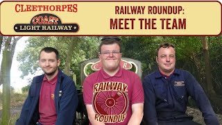 Railway Roundup Meet The Team  Cleethorpes Coast Light Railway [upl. by Aoht641]