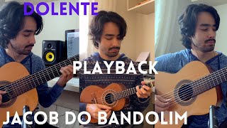 Play Along Choro  Dolente Jacob do Bandolim  Chorinho Música Brasileira [upl. by Petulah]