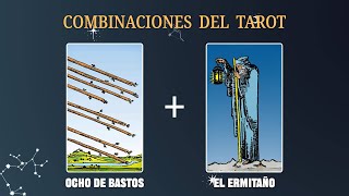 Ocho de Bastos amp El Ermitaño 💡COMBINACIONES DEL TAROT Y SU SIGNIFICADO [upl. by Luedtke]