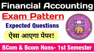 Financial Accounting Exam Pattern amp Imp Questions 1st Semester DU SOL Financial Accounting PYQ 1st [upl. by Aratehs]