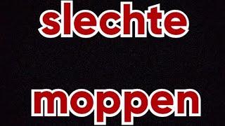 SLECHTE MOPPEN  JOAZ [upl. by Allenotna]