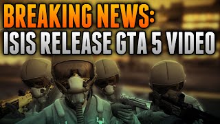 Terrorist Group ISIS Release GTA 5 Video To Recruit Members GTA 5 News [upl. by Athelstan]